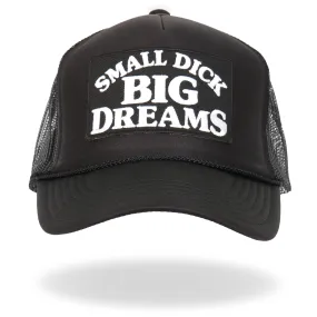 Hot Leathers Small Dick Big Dreams Snap Back Trucker Hat GSH2050